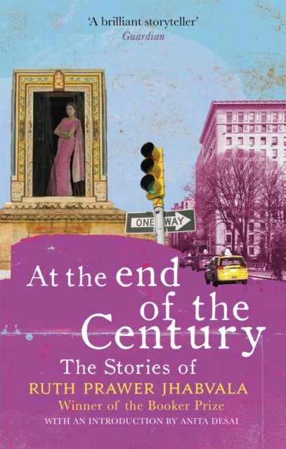 Image for At the End of the Century : The stories of Ruth Prawer Jhabvala