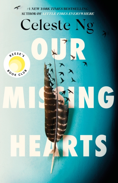 Image for Our Missing Hearts : by the #1 New York Times bestselling author of Little Fires Everywhere