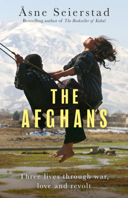 Image for The Afghans : Three lives through war, love and revolt