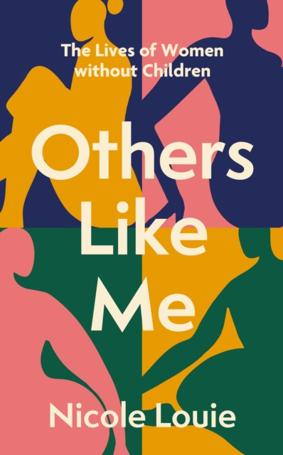Image for Others Like Me : The Lives of Women Without Children