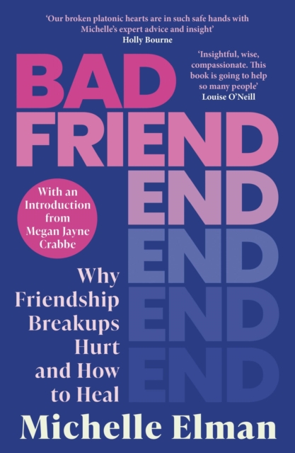 Image for Bad Friend : Why Friendship Breakups Hurt and How to Heal