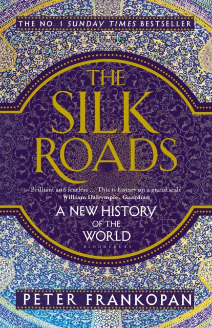 Image for The Silk Roads : A New History of the World