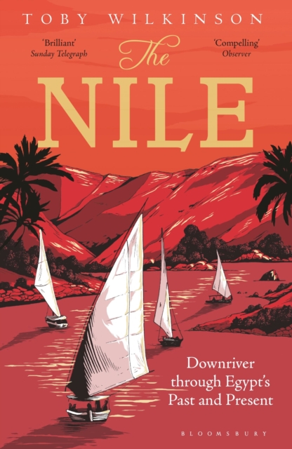 Image for The Nile : Downriver Through Egypt's Past and Present