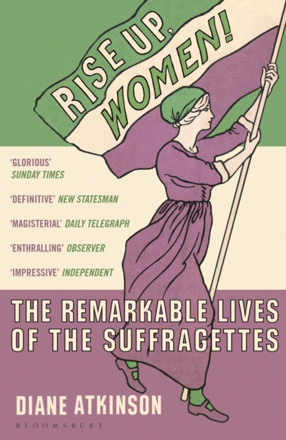 Image for Rise Up Women! : The Remarkable Lives of the Suffragettes