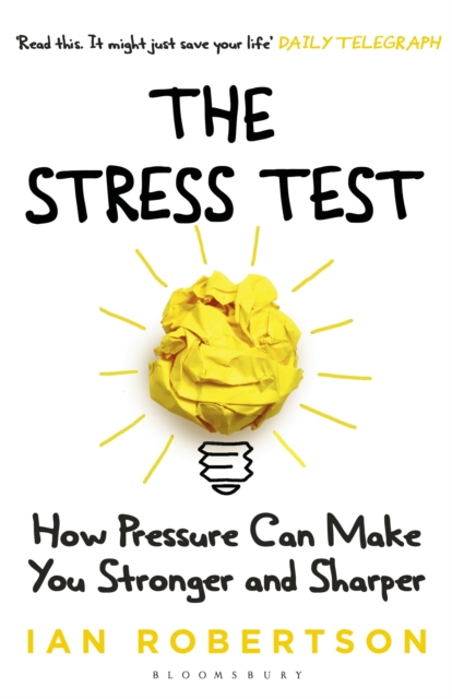 Image for The Stress Test : How Pressure Can Make You Stronger and Sharper