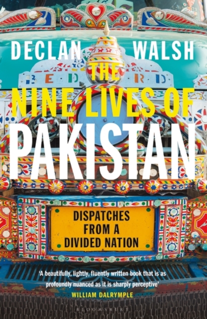 Cover for: The Nine Lives of Pakistan : Dispatches from a Divided Nation