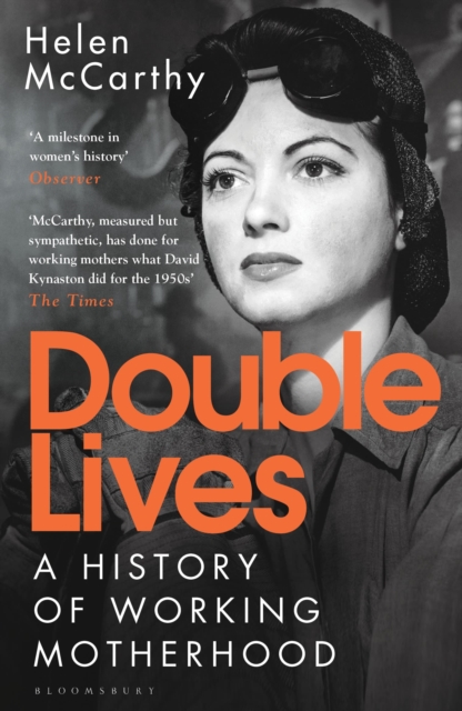Cover for: Double Lives : A History of Working Motherhood