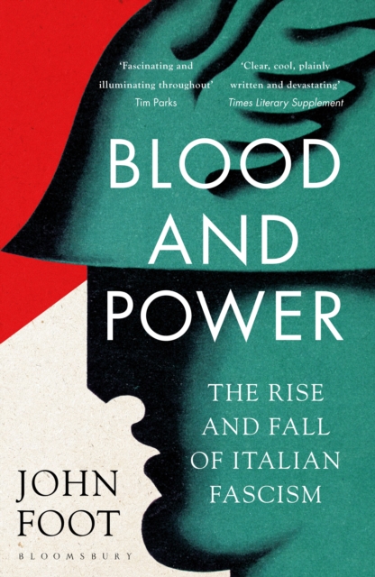 Image for Blood and Power : The Rise and Fall of Italian Fascism