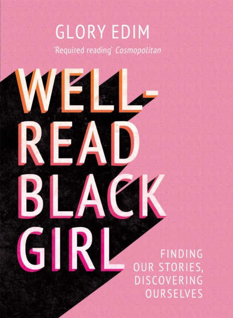 Cover for: Well-Read Black Girl : Finding Our Stories, Discovering Ourselves