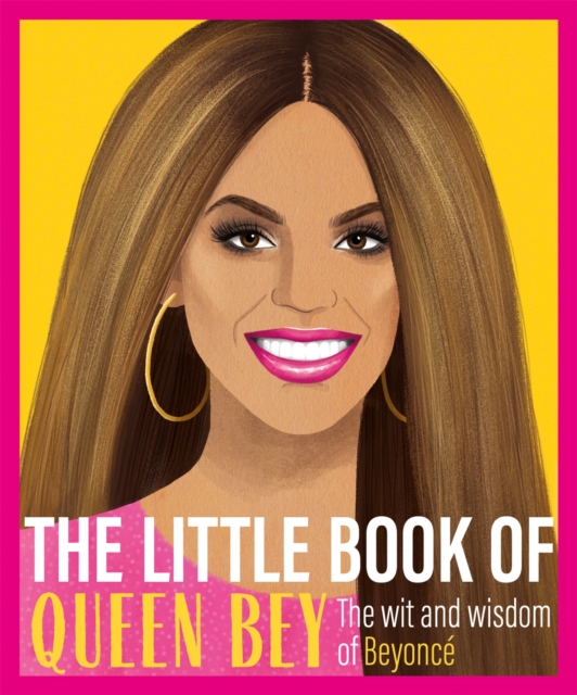 Image for The Little Book of Queen Bey : The Wit and Wisdom of Beyonce