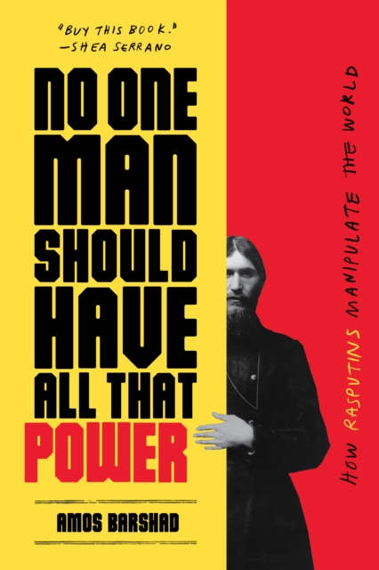 Image for No One Man Should Have All That Power : How Rasputins Manipulate the World