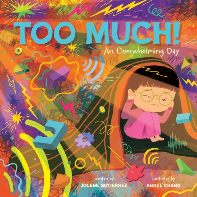 Cover for: Too Much! : An Overwhelming Day