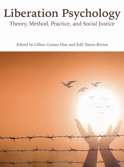 Image for Liberation Psychology : Theory, Method, Practice, and Social Justice