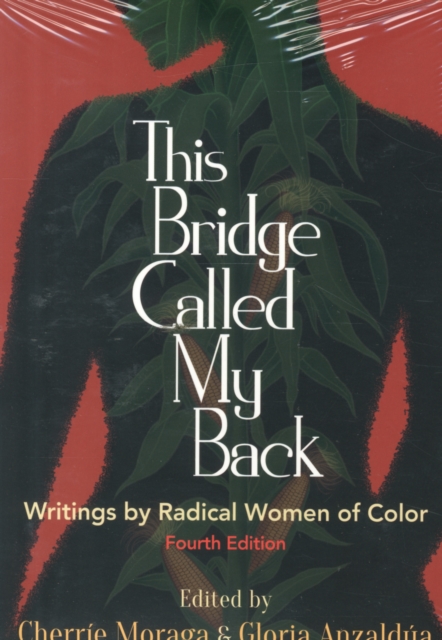 Image for This Bridge Called My Back, Fourth Edition : Writings by Radical Women of Color