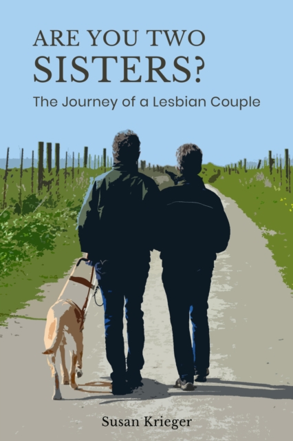 Cover for: Are You Two Sisters? : The Journey of a Lesbian Couple