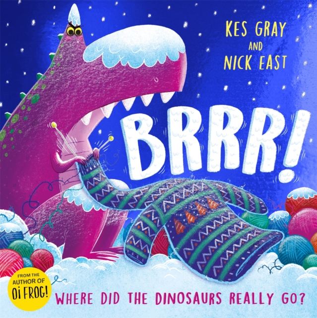 Image for Brrr! : A brrrilliantly funny story about dinosaurs, knitting and space