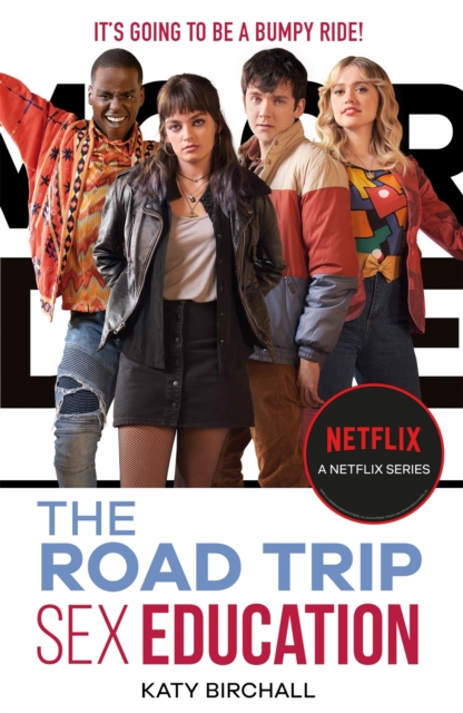 Cover for: Sex Education: The Road Trip : as seen on Netflix