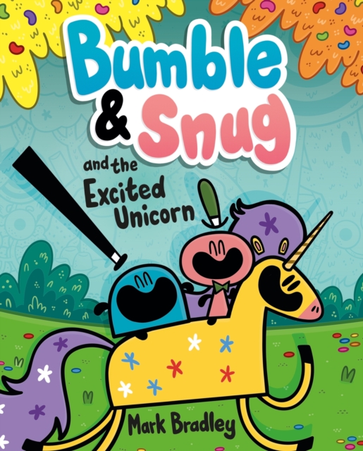 Image for Bumble and Snug and the Excited Unicorn : Book 2