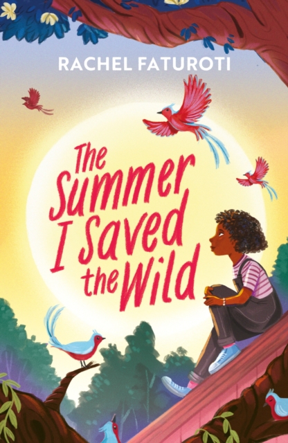 Image for The Summer I Saved the Wild : An uplifting and empowering read about making a difference!