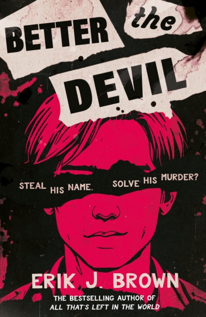 Image for Better the Devil : get ready for queer mayhem in the gritty psychological thriller from the bestselling author of All That's Left in the World