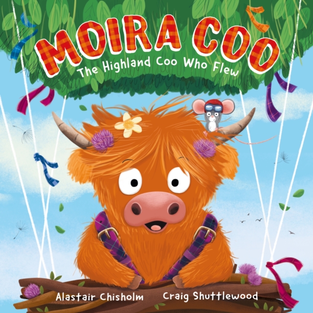 Image for Moira Coo : The Highland Coo Who Flew