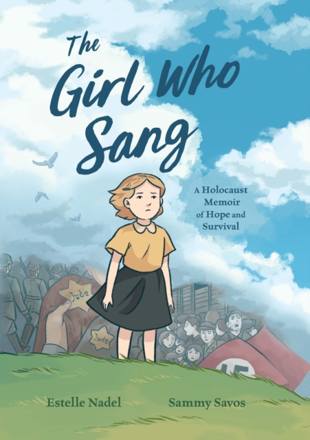 Image for The Girl Who Sang : A Holocaust Memoir of Hope and Survival