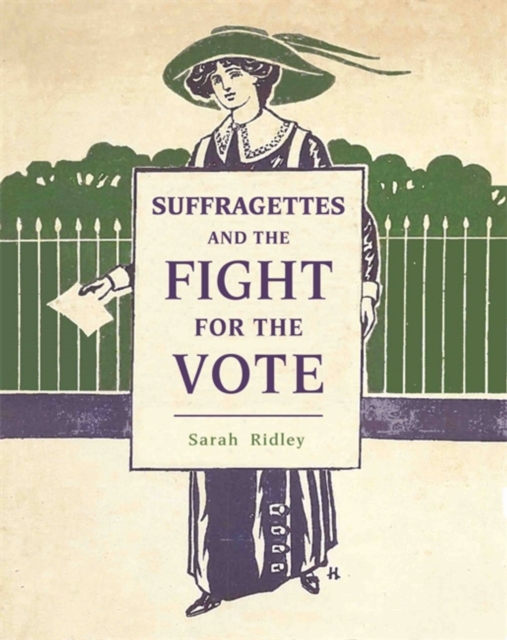 Cover for: Suffragettes and the Fight for the Vote