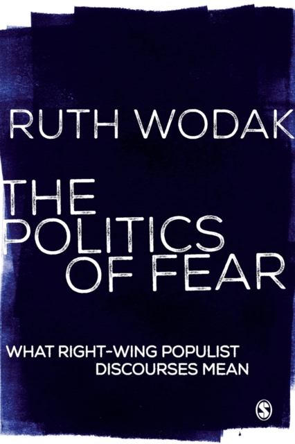 Image for The Politics of Fear : What Right-Wing Populist Discourses Mean
