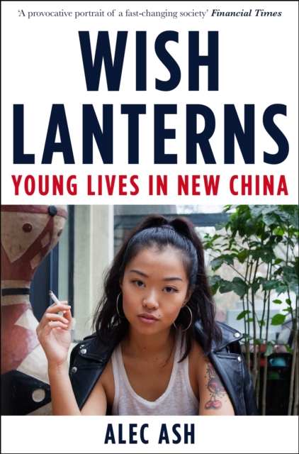Image for Wish Lanterns : Young Lives in New China