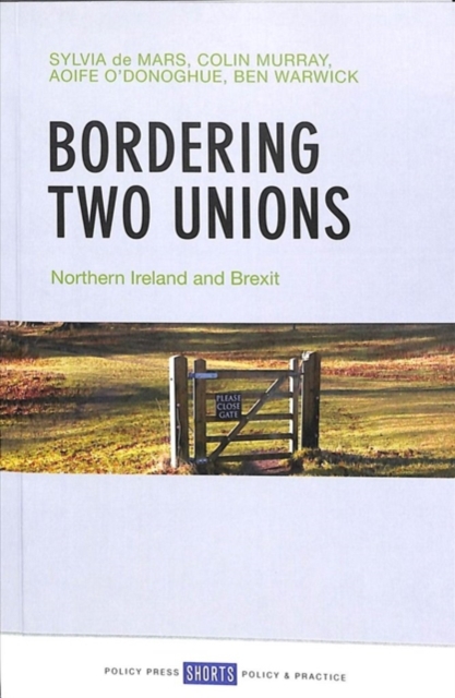 Image for Bordering Two Unions : Northern Ireland and Brexit