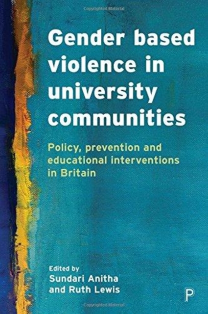 Cover for: Gender Based Violence in University Communities : Policy, Prevention and Educational Initiatives