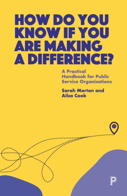 Image for How Do You Know If You Are Making a Difference? : A Practical Handbook for Public Service Organisations