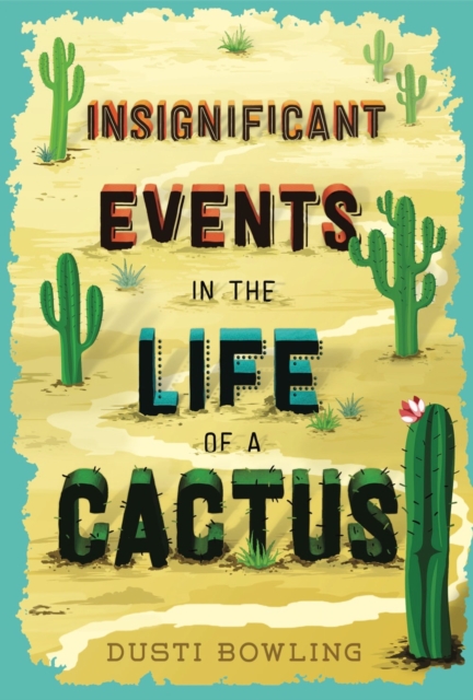 Cover for: Insignificant Events in the Life of a Cactus