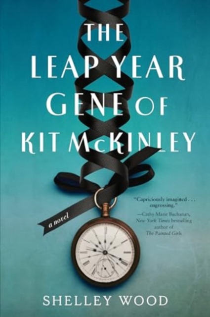 Image for The Leap Year Gene of Kit McKinley : A Novel