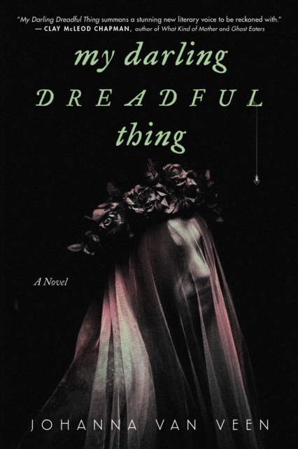 Image for My Darling Dreadful Thing : A Novel