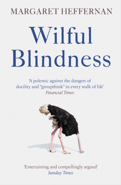 Image for Wilful Blindness : Why We Ignore the Obvious