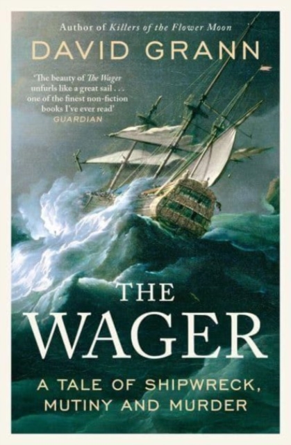 Image for The Wager: A Tale of Shipwreck, Mutiny and Murder