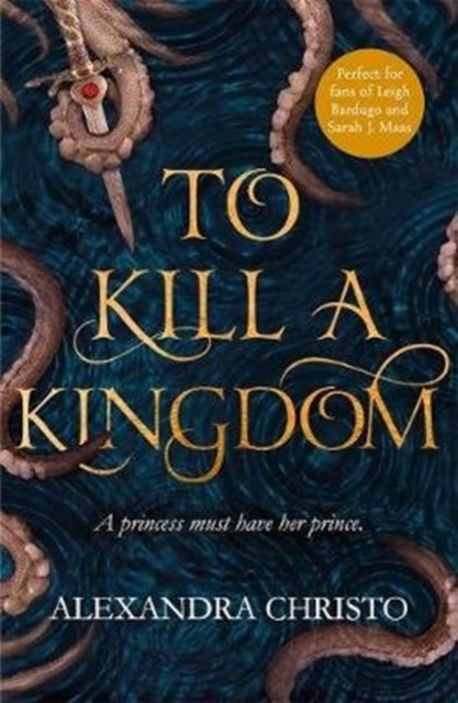 Cover for: To Kill a Kingdom : TikTok made me buy it! The dark and romantic YA fantasy for fans of Leigh Bardugo and Sarah J Maas
