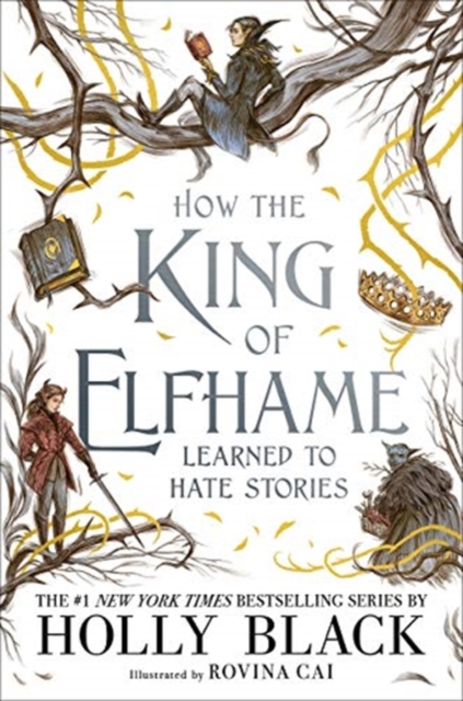 Image for How the King of Elfhame Learned to Hate Stories (The Folk of the Air series) Perfect Christmas gift for fans of Fantasy Fiction