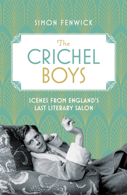 Cover for: The Crichel Boys : Scenes from England's Last Literary Salon