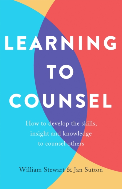 Image for Learning To Counsel, 4th Edition : How to develop the skills, insight and knowledge to counsel others