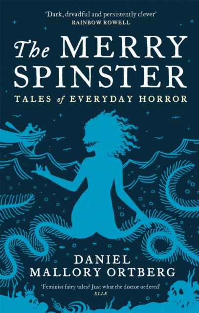 Image for The Merry Spinster : Tales of everyday horror