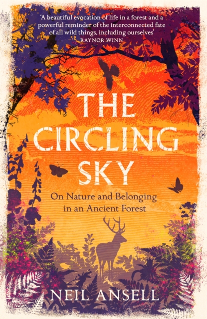 Image for The Circling Sky : On Nature and Belonging in an Ancient Forest