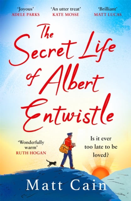 Image for The Secret Life of Albert Entwistle : 'Uplifting', 'heart-warming', 'this is THE love story of the year'