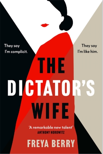 Image for The Dictator's Wife : Behind her smile lies a secret. The most darkly gripping debut novel of 2022