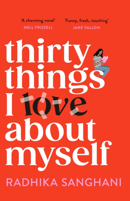 Cover for: Thirty Things I Love About Myself : Don't miss the funniest, most heart-warming and unexpected romance novel of the year!