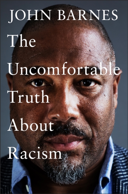 Image for The Uncomfortable Truth About Racism