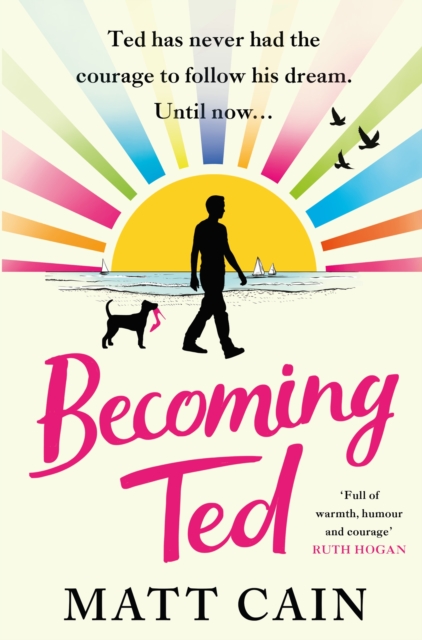 Image for Becoming Ted : The joyful and uplifting novel from the author of The Secret Life of Albert Entwistle