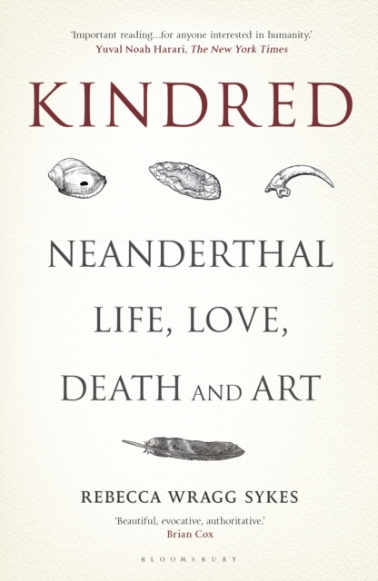Cover for: Kindred : Neanderthal Life, Love, Death and Art