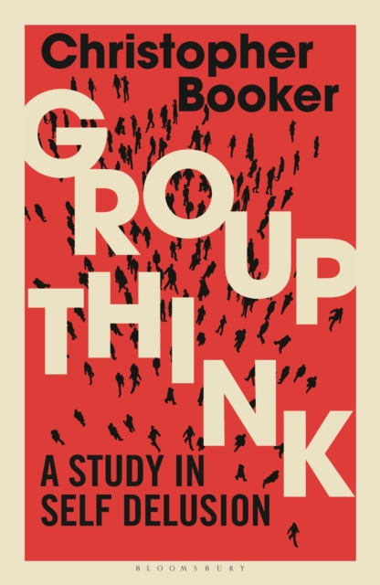 Image for Groupthink : A Study in Self Delusion